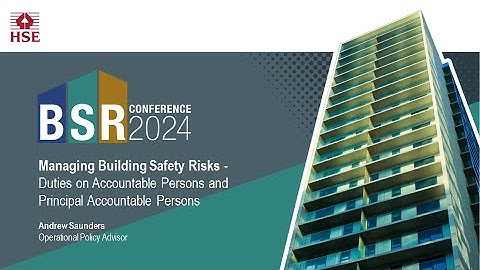 BSR Conference 2024 - Managing Building Safety Risks - Duties on APs and PAPs