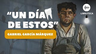 'Un día de estos', de Gabriel García Márquez (cuento corto) AUDIOLIBRO | Lectura | Voz humana