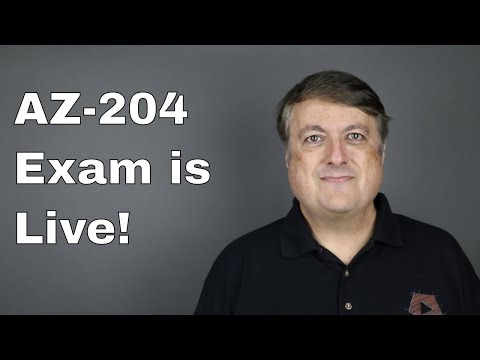 AZ-204 Azure Developer Exam is now Live!