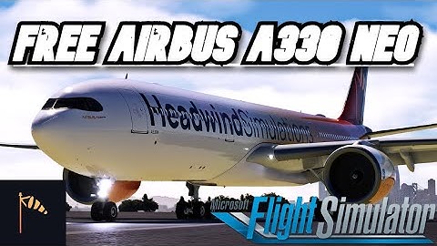 HeadwindSimulations A330-900 NEO Review - Microsoft Flight Simulator
