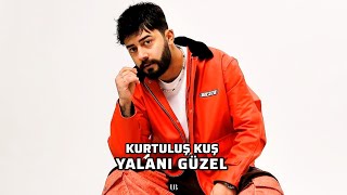 Kurtuluş Kuş - Yalanı Güzel #kurtuluşkuş #yeni