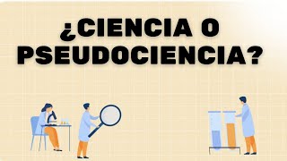 Ciencia vs pseudociencia: ¿cuál es la diferencia?