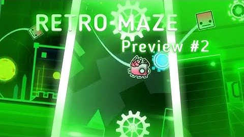 Geometry Dash 2.11 | Retro Maze by Foxydolly (me) and more Preview #2