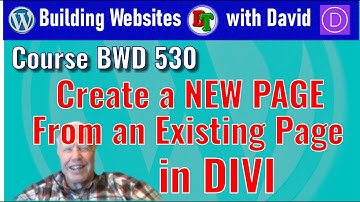 Add a New (Cloned) Page to Your Website in Divi – Building Websites with David Course 530