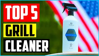 Best Grill Cleaners in 2023