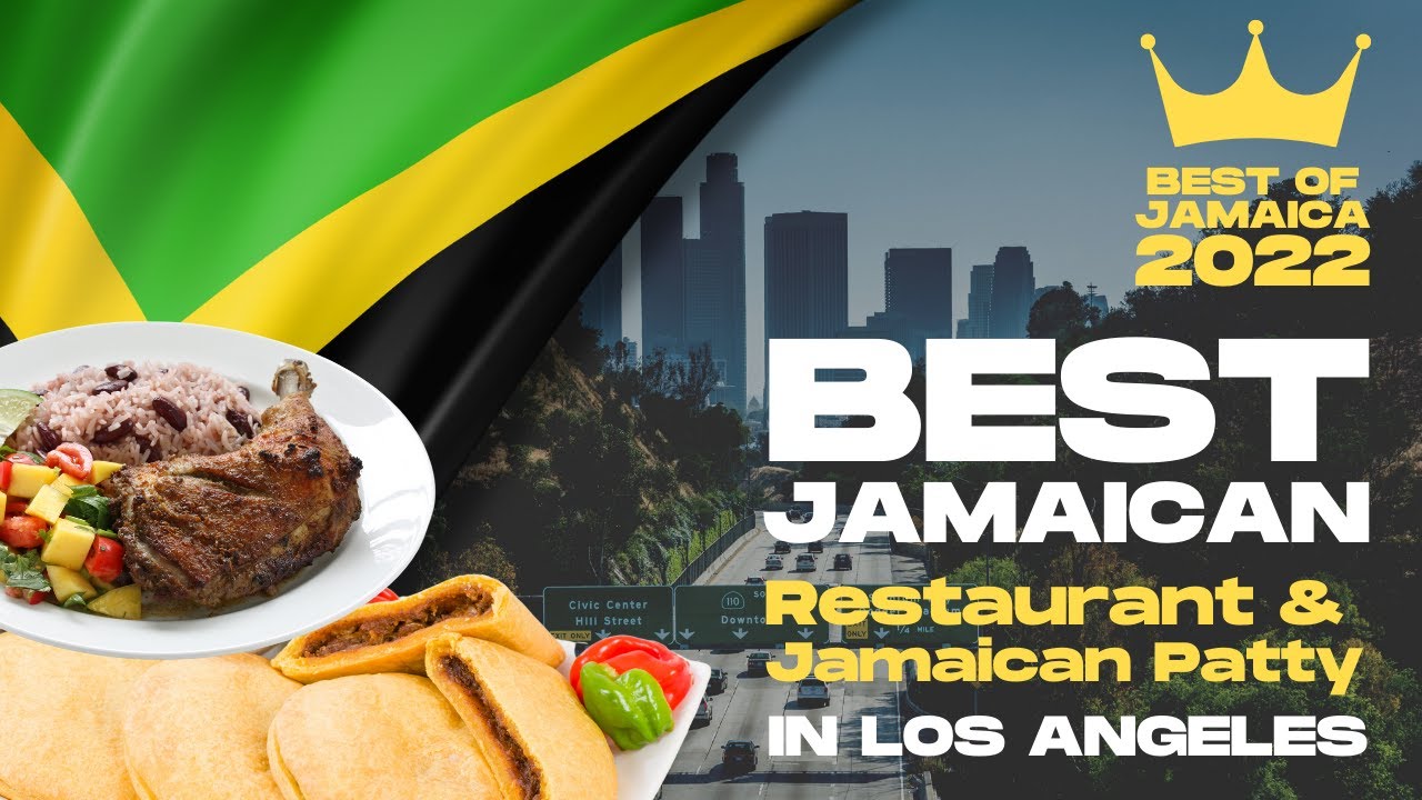 The Best Jamaican Restaurant & Patty in Los Angeles Best of Jamaica 2022 Results YouTube