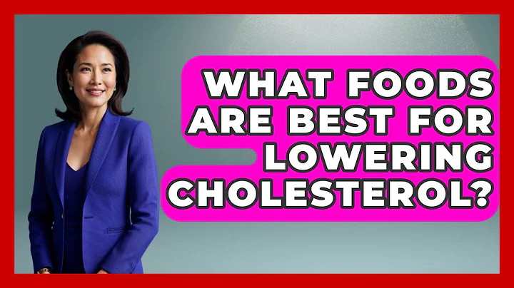 What Foods Are Best For Lowering Cholesterol? - Cardiology Community