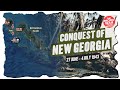 Conquest of New Georgia - Pacific War #84 DOCUMENTARY