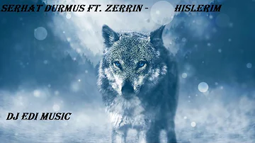 Serhat Durmus ft   Zerrin    Hislerim Trap Lyrics ♫DJ Edi♫