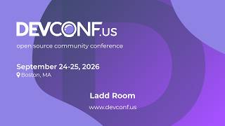 Day 1 | Ladd Room - DevConf.US 2026