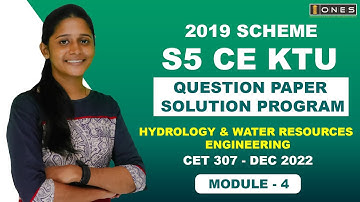 S5 KTU 2019 Scheme QP Solution | CE |HYDROLOGY & WATER RESOURCES  | CET307 | Module 4- DEC 2022