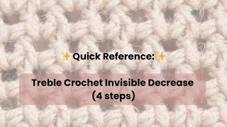 Invisible Treble Crochet Decrease (FLO tr2tog) – Quick Reference