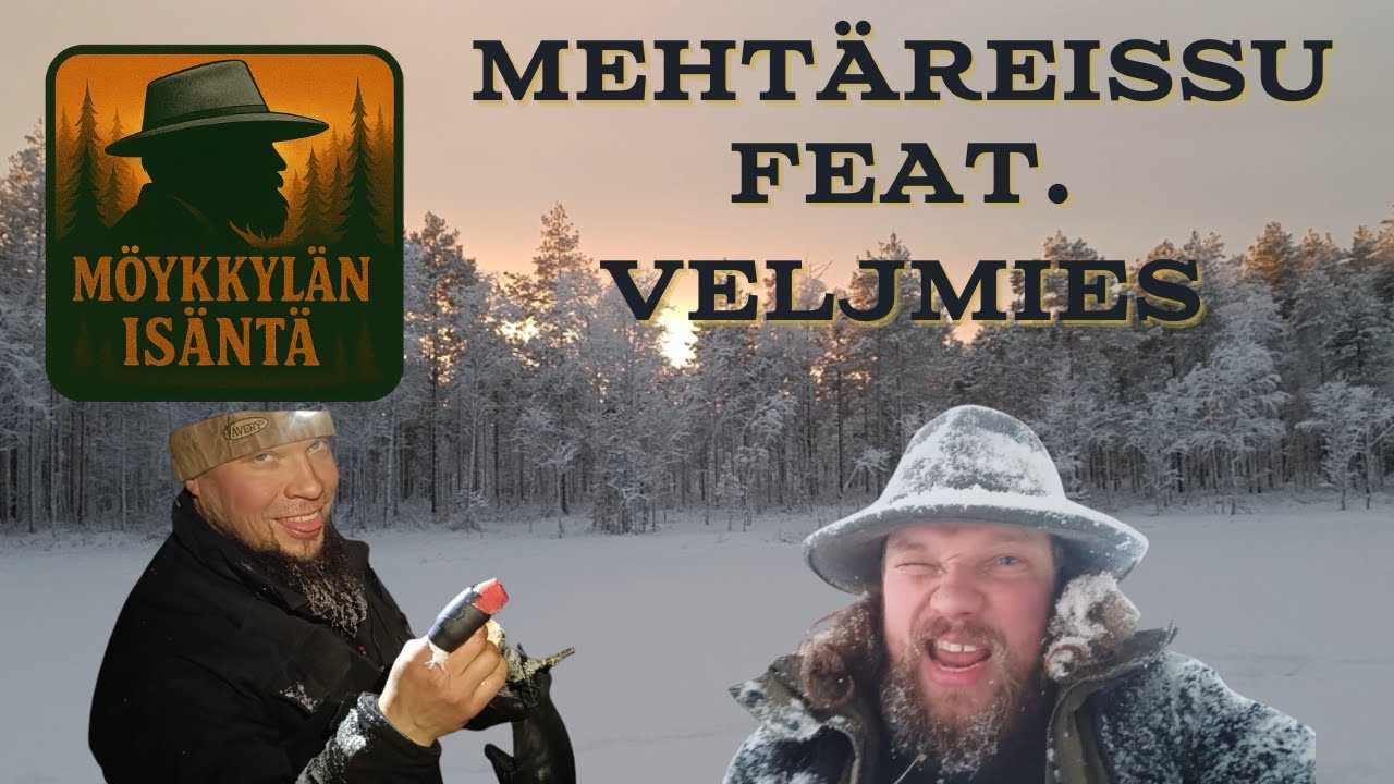 MEHTÄREISSU Feat.  VELJMIES
