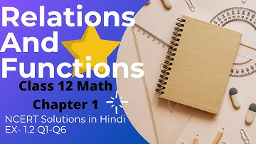 EX 1.2| SOLUTIONS OF RELATIONS AND FUNCTIONS | NCERT CHAPTER 1 | Math |Q1-Q6| CLASS 12| (PART 1)