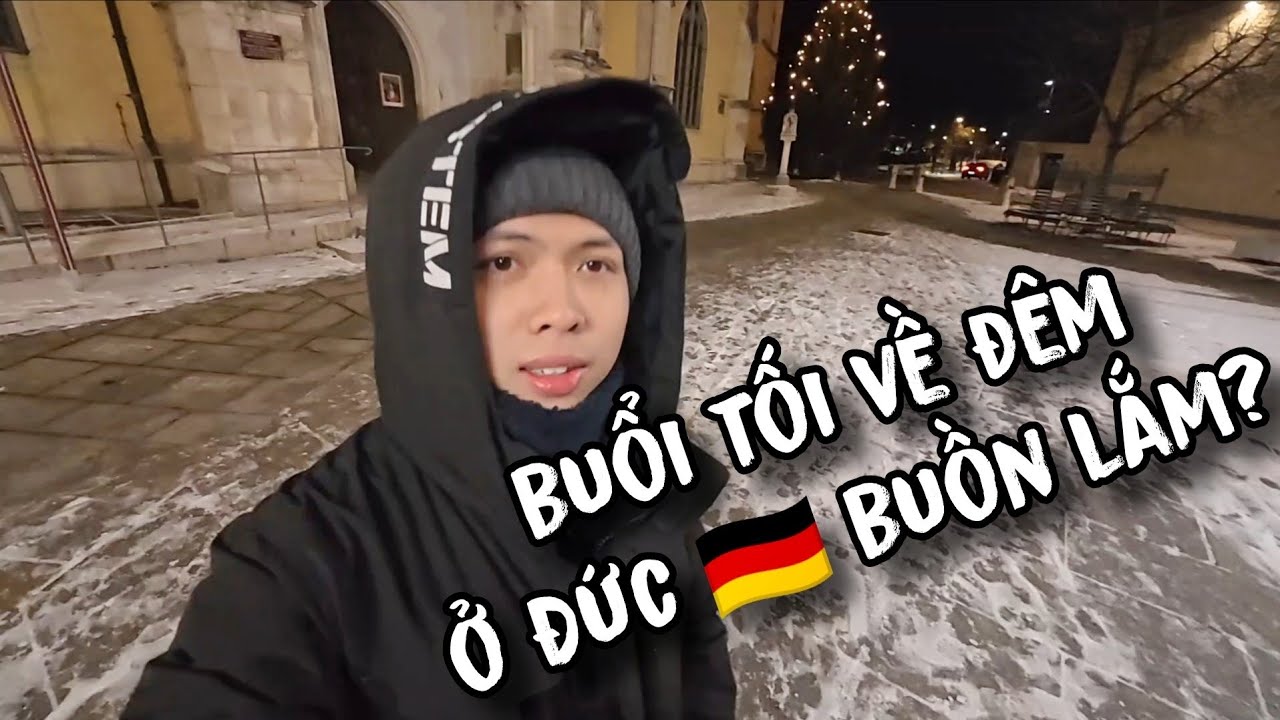 🇩🇪 buổi tối ở Đức buồn lắm?