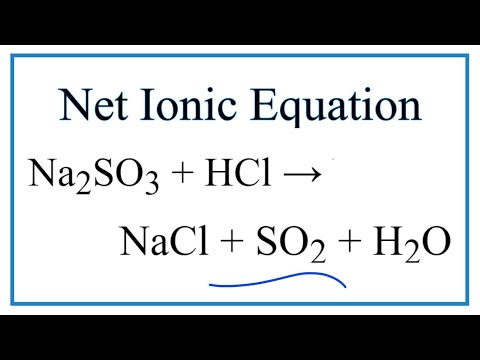 Video How to Write the Net Ionic Equation for Na2SO3 HCl =... - youtube