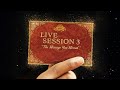 LIVE SESSION 3 - The Message You Missed