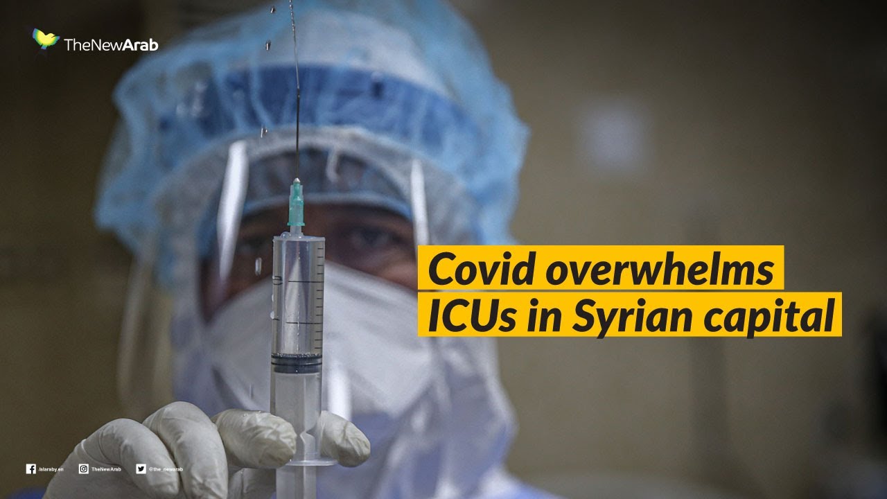 Covid overwhelms ICUs in Syrian capital