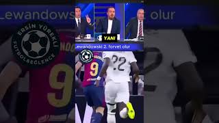 Lewandoski Fb Ve Gsda 2. Forvet Olur Çe