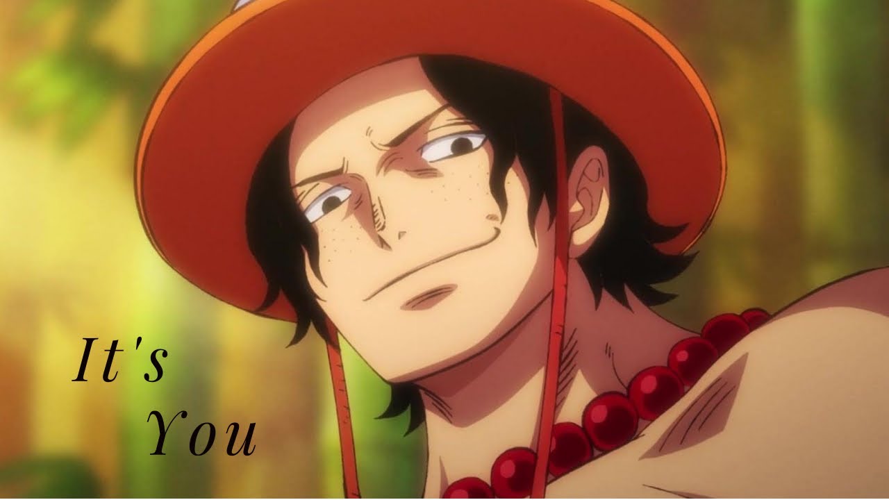 One Piece [AMV] | ACE | It's You | REMAKE - YouTube