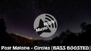 Post Malone - Circles [BASS BOOSTED]