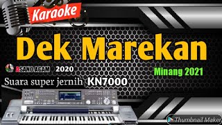 Karaoke lirik minang | Dek marekan versi KN7000 Asano agam