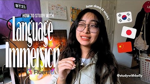 how to study with language immersion + how i study with FluentU 📚