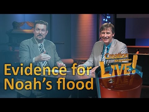 Evidence for Noah’s Flood (Creation Magazine LIVE! 5-06)