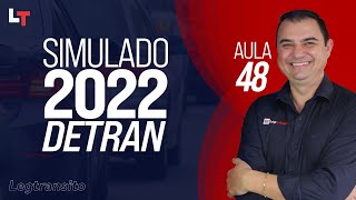 SIMULADO DETRAN QUESTÕES 2022 - AULA 48 #SimuladoLegTransito2022 #Detran2022