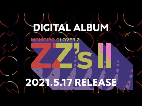 ももクロ DIGITAL ALBUM『ZZ's Ⅱ』TEASER - YouTube