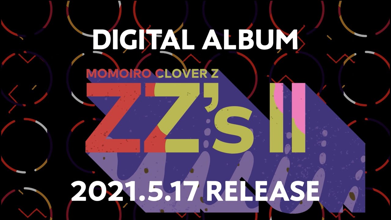 ももクロ ワニとシャンプー Zz Ver From Digital Album Zz S Youtube