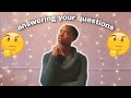 Q & A answering your questions!