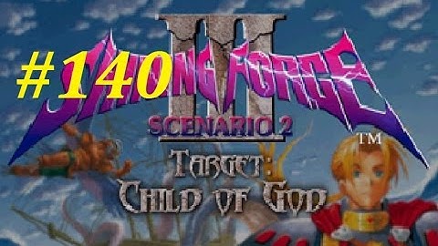 Shining Force 3 (Scenario 2) Walkthrough (140) Storich Pt. 2