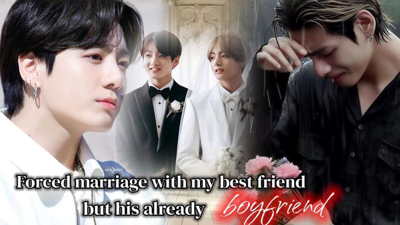 [ Part-2 ] Forced marriage with my best friend but his already boyfriend. taekookff