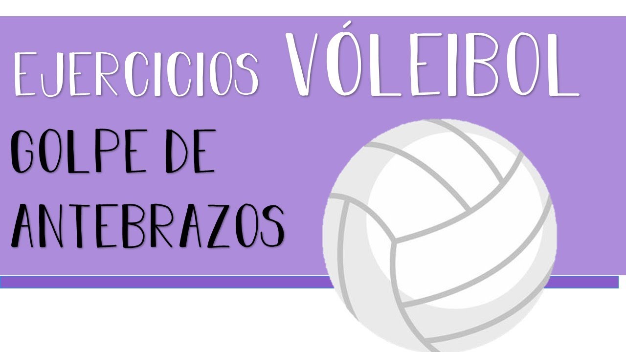 EJERCICIOS VÓLEIBOL GOLPE DE ANTEBRAZOS YouTube
