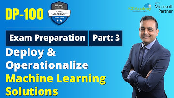 Deploy & Operationalize Machine Learning Solutions | DP-100 | K21Academy