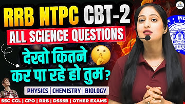 RRB NTPC CBT-2 (Graduation Level) | All Science Questions 🔥 | Radhika Ma’am #rrb #cglmains2025