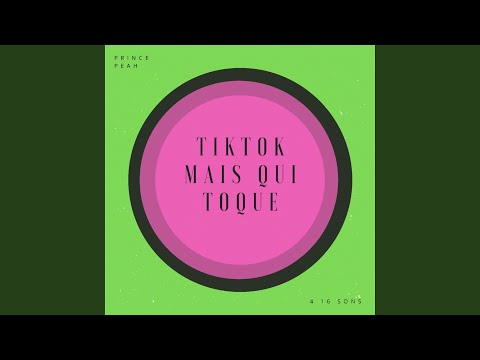 Tik tok mais qui toque