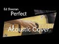 Ed sheeran  perfect  piano  guitar acoustic cover  varchasv  arnav