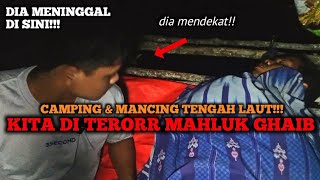 CAMPING HOROR MANCING DI LAUT BANYAK YANG ANEH ADA MINTA TOLONG DIA MENINGG4L DI SINI KITA DI TERORR