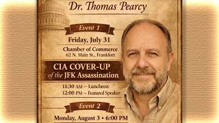 CIA Cover-Up of the JFK Assassination | Dr. Thomas Pearcy