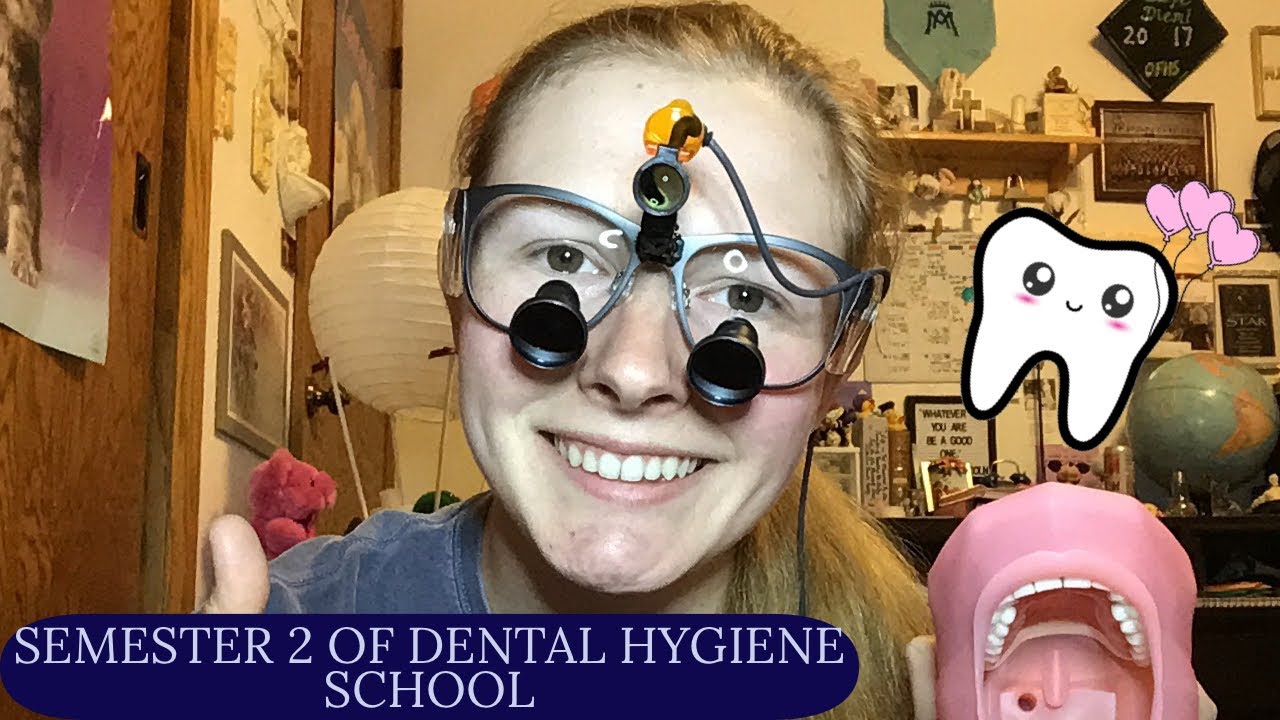 SEMESTER 2 OF DENTAL HYGIENE SCHOOL 🦷 YouTube