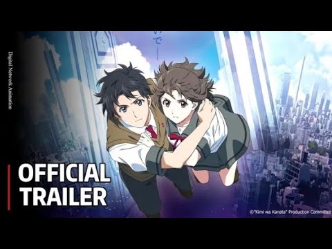 Movie Kimi wa Kanata - Official Trailer 