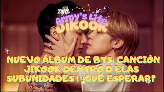 Download Lagu JIKOOK - NUEVO ÁLBUM DE BTS: CANCIÓN JIKOOK DENTRO DE LAS SUBUNIDADES | ¿QUÉ ESPERAR DE BTS? MP3