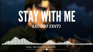 1nonly - Stay With Me (Audio Edit)