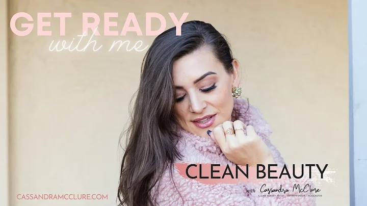 Get ready using Clean Beauty Products with Celebri...