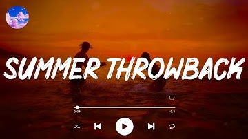 2010 - 2019 Nostalgia Vibes Mix  🍻  Summer Throwback  🍻  2010s Summer Roadtrip