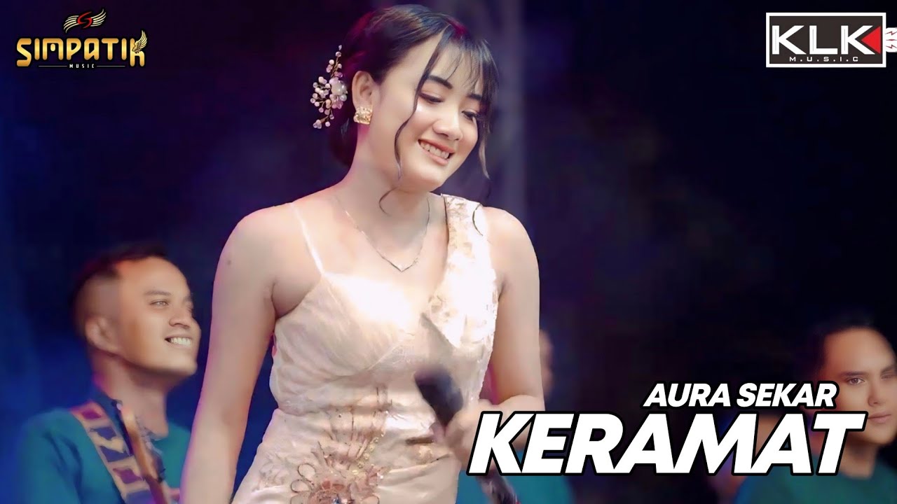 KERAMAT - AURA SEKAR - LIVE SIMPATIK MUSIC KLK AUDIO - JURAGAN SAYUR DUWE GAWE