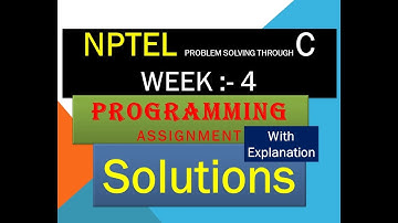 NPTEL Problem Solving  Programming in C programming assignment solution week 4  with Explanation