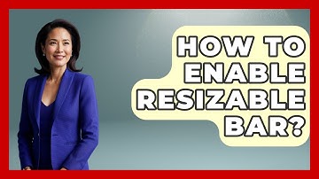How To Enable Resizable BAR? - Your Computer Companion